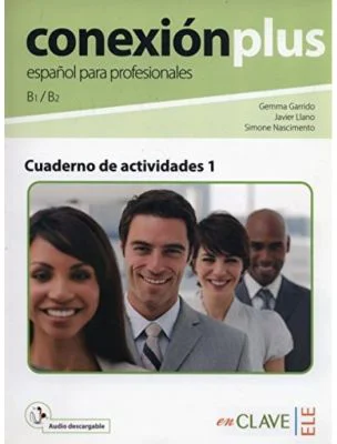Conexión plus 1 - Cuaderno de actividades (B1-B2) + audio descargable