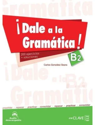 Dale a la gramática B2 + audio