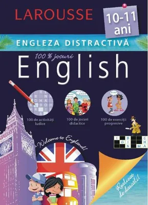 Larousse. Engleza distractivă 10-11 ani