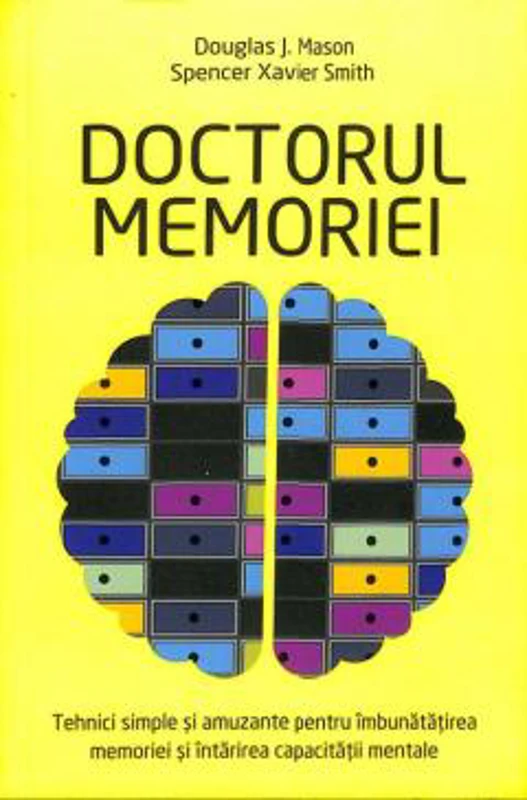 Doctorul memoriei - Douglas J. Mason, Spencer Xavier Smith