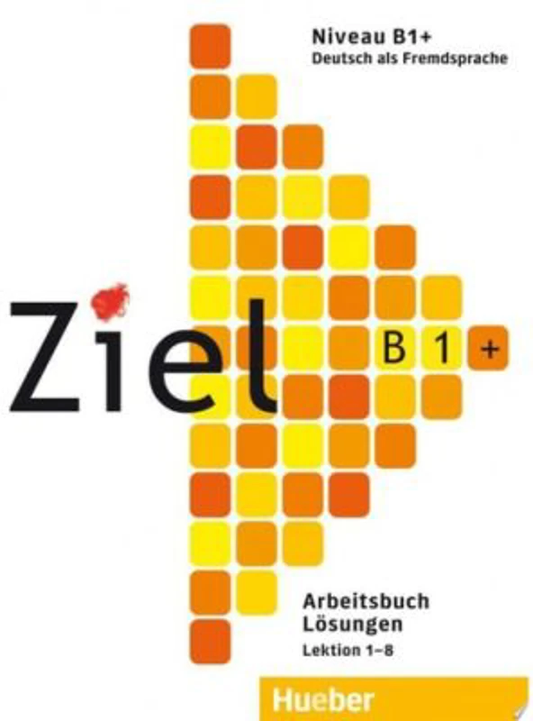 Ziel B1 plus, Arbeitsbuch Lösungen