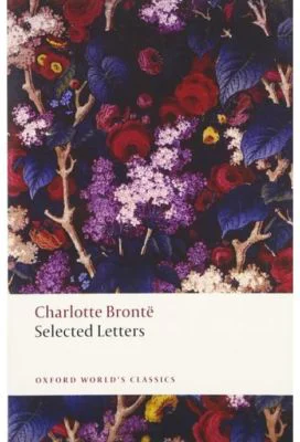 Bronte, Charlotte, Selected Letters