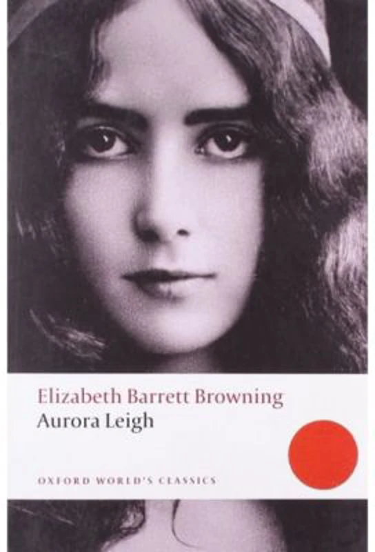 Browning, Elizabeth Barrett, Aurora Leigh