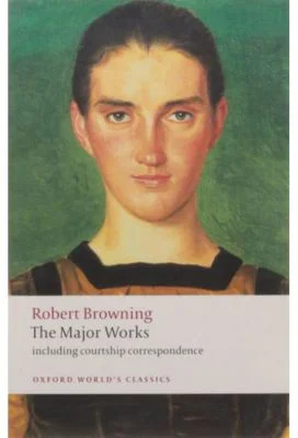 Browning, Robert, The Major Works