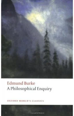 Burke, Edmund, A Philosophical Enquiry into the Origin of Our Ideas of the Sublime and Beautiful
