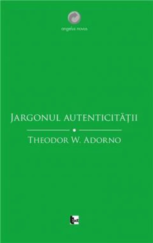 Jargonul autenticitatii | Theodor W. Adorno
