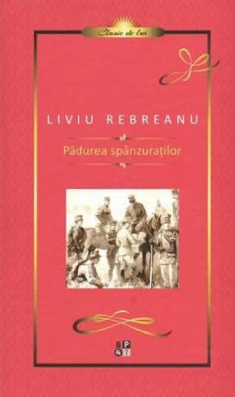 Padurea Spanzuratilor. Lux - Liviu Rebreanu