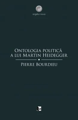 Ontologia politica a lui Martin Heidegger | Pierre Bourdieu