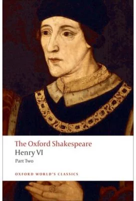 Shakespeare, William, The Oxford Shakespeare: Henry VI, Part Two