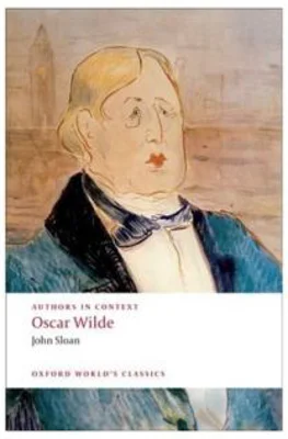 Sloan, John, Authors in Context: Oscar Wilde