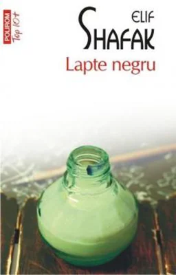 Lapte negru | Elif Shafak