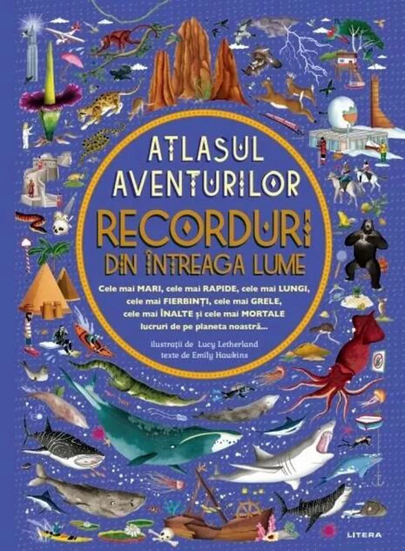 Recorduri din întreaga lume - Atlasul aventurilor