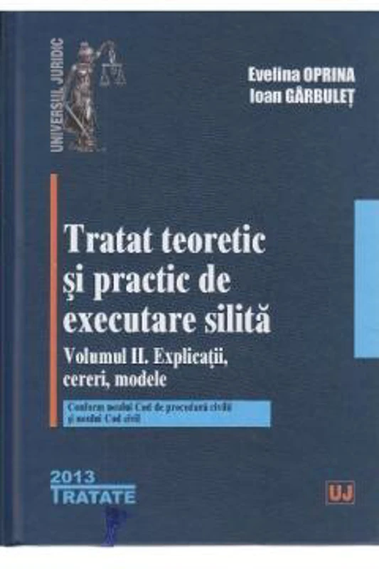 Tratat teoretic si practic de executare silita. vol I+II | Evelina Oprina