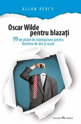 Oscar Wilde pentru blazati | Allan Percy