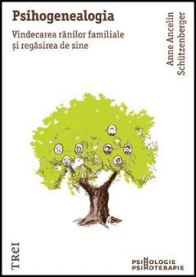 Psihogenealogia | Anne Ancelin Schutzenberger