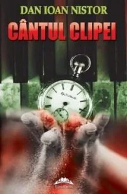 Cantul clipei - Dan Ioan Nistor