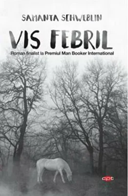 Vis febril - Samanta Schweblin