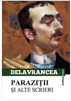 Paraziții și alte scrieri - Paperback brosat - Barbu Ştefănescu Delavrancea - Hoffman