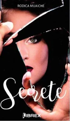 Secrete | Rodica Mijaiche