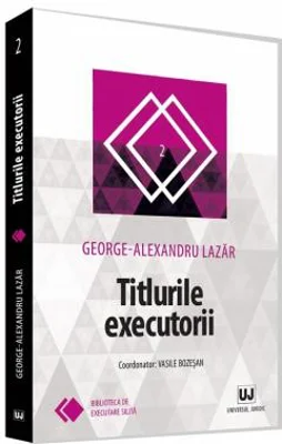 Titlurile executorii - George-Alexandru Lazar