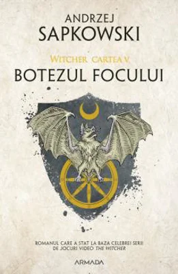 Botezul focului. Seria Witcher, partea a V-a - Andrzej Sapkowski