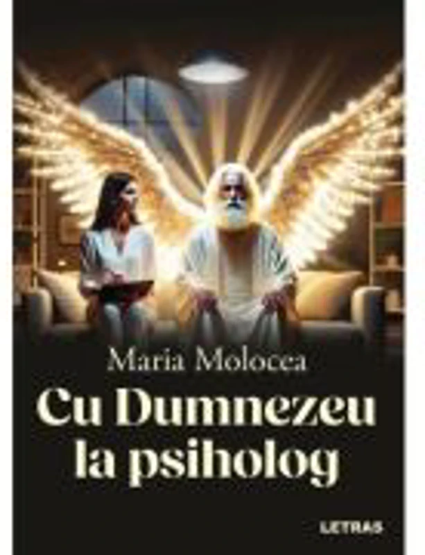 Cu Dumnezeu la psiholog - Maria Molocea
