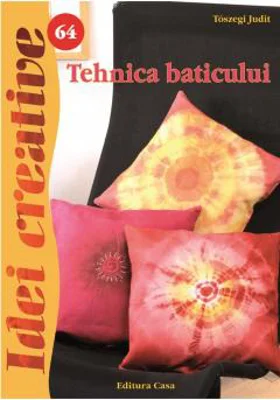 Tehnica baticului | Toszegi Judit
