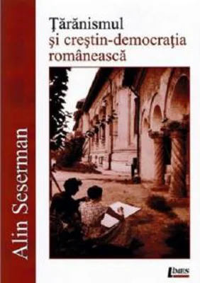 Taranismul si crestin-democratia romaneasca | Alin Seserman