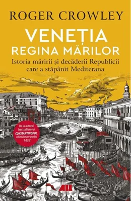 Veneția. Regina mărilor
