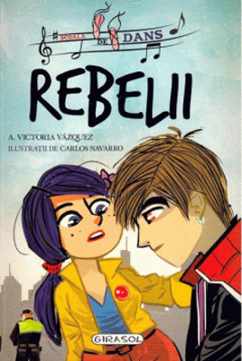 Scoala de dans. Rebelii - Victoria Vazquez