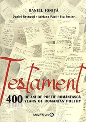 Testament. 400 de ani de poezie romaneasca. 400 years of romanian poetry - Daniel Ionita
