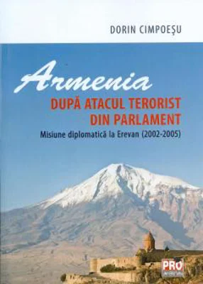 Armenia dupa atacul terorist din parlament | Dorin Cimpoesu