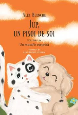 Jup, un pisoi de soi. Volumul 4. Un musafir surpriza - Alec Blenche
