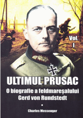 Ultimul prusac. Volumul I | Charles Messenger