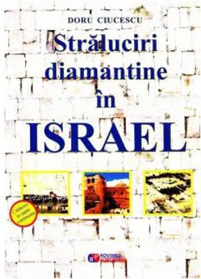 Straluciri diamantine in Israel - Doru Ciucescu