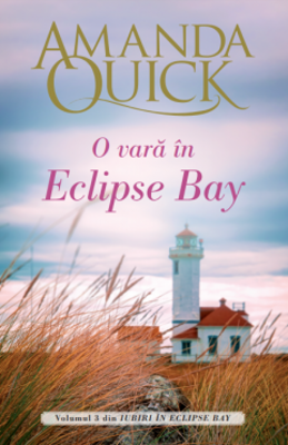 O vara in Eclipse Bay. Volumul III din Iubiri in Eclipse Bay - Amanda Quick