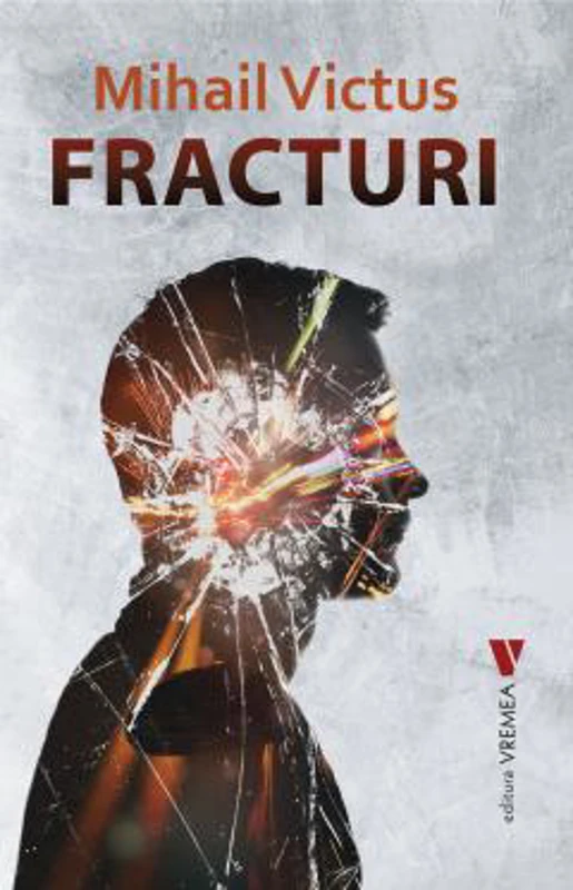 Fracturi - Mihail Victus