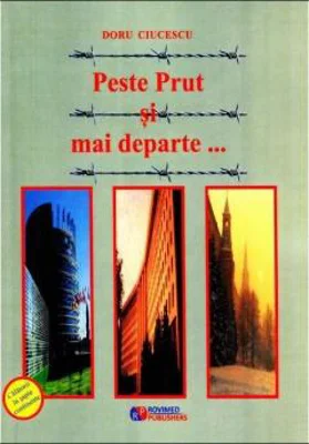 Peste Prut si mai departe... - Doru Ciucescu