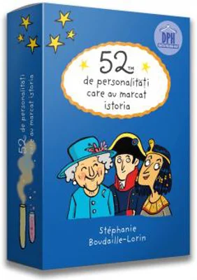 52 de personalitati care au marcat istoria | Stephanie Boudaille-Lorin