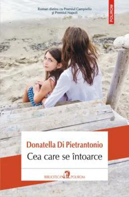 Cea care se intoarce - Donatella Di Pietrantonio