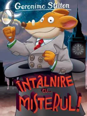 Intalnire cu… misterul! - Geronimo Stilton