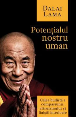 Potentialul nostru uman | Dalai Lama
