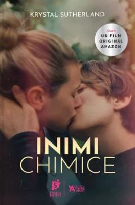 Inimi chimice - Krystal Sutherland