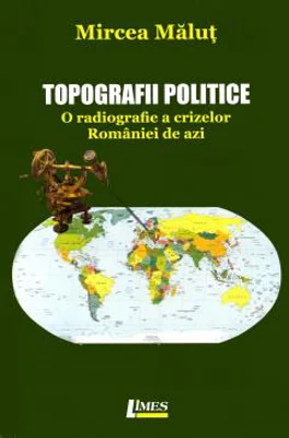 Topografii politice | Marcel Malut