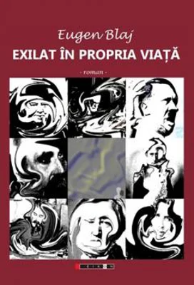 Exilat in propria viata - Eugen Blaj