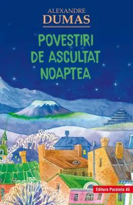 Povestiri de ascultat noaptea - Alexandre Dumas