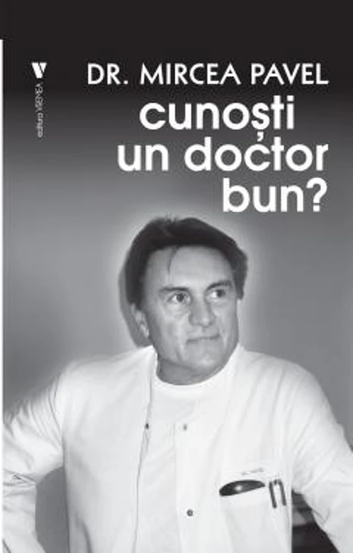 Cunosti un doctor bun? - Mircea Pavel