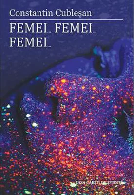 Femei... Femei... Femei... | Constantin Cublesan
