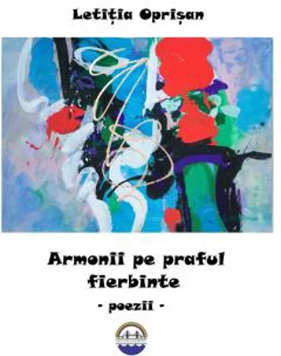 Armonii pe praful fierbinte | Letitia Oprisan