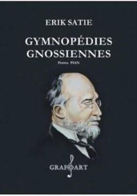 Gymnopedies. Gnossiennes. Pentru pian | Erik Satie